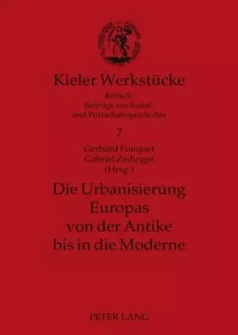 Die Urbanisierung Europas Von Der Antike Bis in Die Moderne cover