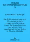 Die Zahlungsbereitschaft Fuer Gentechnisch Veraenderte Produkte Unter Beruecksichtigung Der Integration Psychometrischer Daten in Choice-Modelle cover