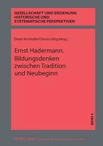 Ernst Hadermann. Bildungsdenken zwischen Tradition und Neubeginn cover