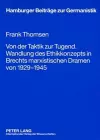 Von Der Taktik Zur Tugend. Wandlung Des Ethikkonzepts in Brechts Marxistischen Dramen Von 1929-1945 cover