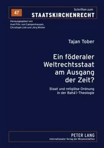 Ein Foederaler Weltrechtsstaat Am Ausgang Der Zeit? cover