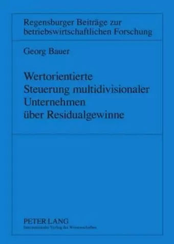 Wertorientierte Steuerung Multidivisionaler Unternehmen Ueber Residualgewinne cover