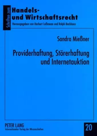 Providerhaftung, Stoererhaftung Und Internetauktion cover