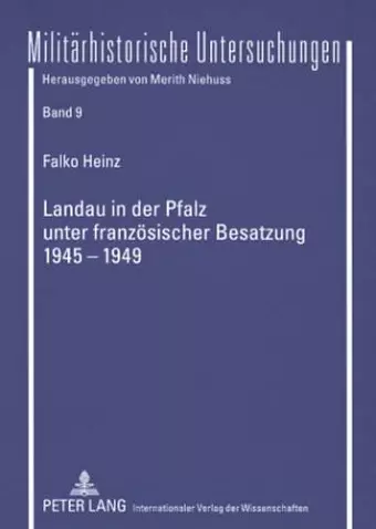 Landau in Der Pfalz Unter Franzoesischer Besatzung 1945-1949 cover