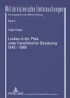 Landau in Der Pfalz Unter Franzoesischer Besatzung 1945-1949 cover