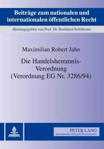 Die Handelshemmnis-Verordnung (Verordnung Eg Nr. 3286/94) cover