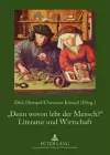 «Denn Wovon Lebt Der Mensch?» - Literatur Und Wirtschaft cover