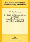 Die Duale Einkommensteuer ALS Modell Ungleicher Besteuerung Von Arbeit Und Kapital cover