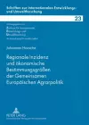 Regionale Inzidenz Und Oekonomische Bestimmungsgroeßen Der Gemeinsamen Europaeischen Agrarpolitik cover