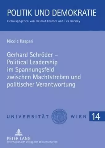 Gerhard Schroeder - Political Leadership Im Spannungsfeld Zwischen Machtstreben Und Politischer Verantwortung cover