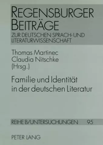 Familie Und Identitaet in Der Deutschen Literatur cover