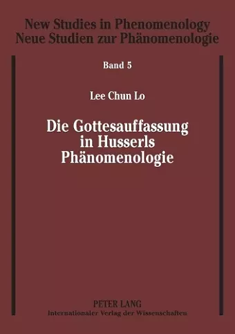 Die Gottesauffassung in Husserls Phaenomenologie cover