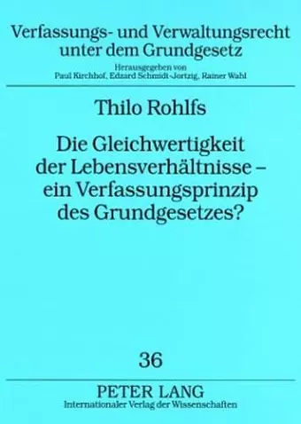 Die Gleichwertigkeit Der Lebensverhaeltnisse - Ein Verfassungsprinzip Des Grundgesetzes? cover