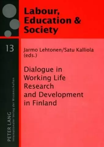 Dialogue in Working Life Research and Development in Finland cover