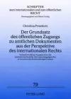 Der Grundsatz Des Oeffentlichen Zugangs Zu Amtlichen Dokumenten Aus Der Perspektive Des Internationalen Rechts cover