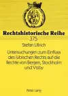 Untersuchungen Zum Einfluss Des Luebischen Rechts Auf Die Rechte Von Bergen, Stockholm Und Visby cover