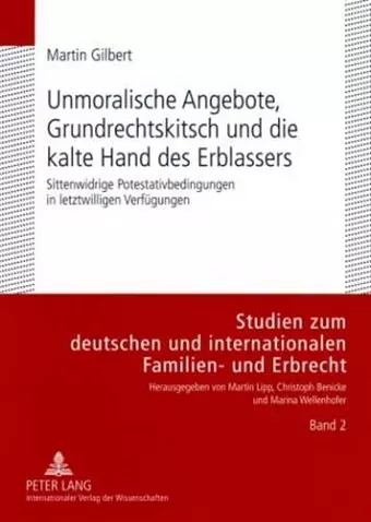 Unmoralische Angebote, Grundrechtskitsch Und Die Kalte Hand Des Erblassers cover