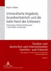Unmoralische Angebote, Grundrechtskitsch Und Die Kalte Hand Des Erblassers cover