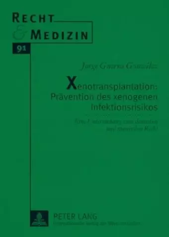 Xenotransplantation: Praevention Des Xenogenen Infektionsrisikos cover