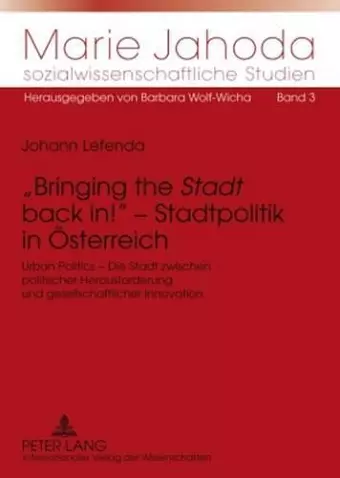 «Bringing the «Stadt» Back In!» - Stadtpolitik in Oesterreich cover