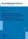 Siedlungsentwicklung Und Energielogistik in Deutschland Im Spannungsfeld Von Zentralitaet Und Dezentralitaet cover