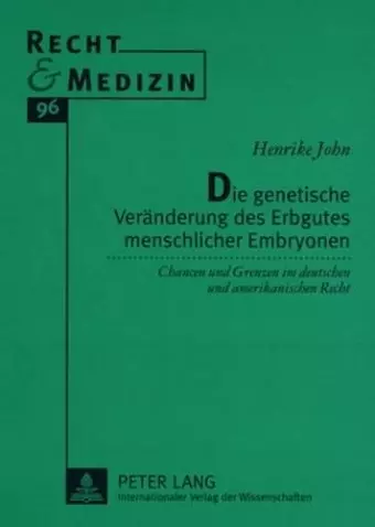 Die Genetische Veraenderung Des Erbgutes Menschlicher Embryonen cover