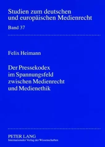 Der Pressekodex Im Spannungsfeld Zwischen Medienrecht Und Medienethik cover