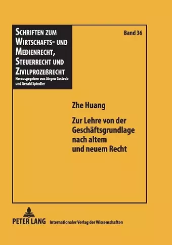 Zur Lehre von der Geschaeftsgrundlage nach altem und neuem Recht cover