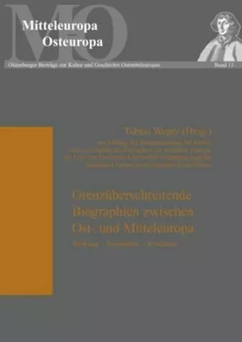 Grenzeuberschreitende Biographien Zwischen Ost- Und Mitteleuropa cover