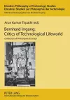 Bernhard Irrgang: Critics of Technological Lifeworld cover