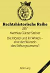 Die Kloester Und Ihr Wirken - Eine Der Wurzeln Des Stiftungswesens? cover