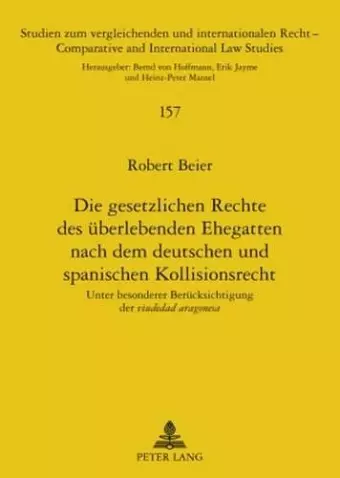 Die Gesetzlichen Rechte Des Ueberlebenden Ehegatten Nach Dem Deutschen Und Spanischen Kollisionsrecht cover