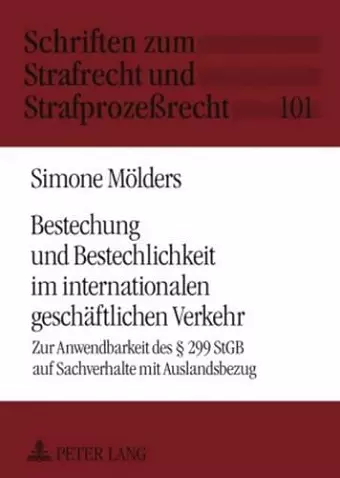 Bestechung Und Bestechlichkeit Im Internationalen Geschaeftlichen Verkehr cover