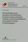 Die Rechtsstellung Des Verwalters Einer Spanischen Responsabilidad de Limitada Und Des Geschaeftsfuehrers Einer Deutschen Gmbh Im Rechtsvergleich cover