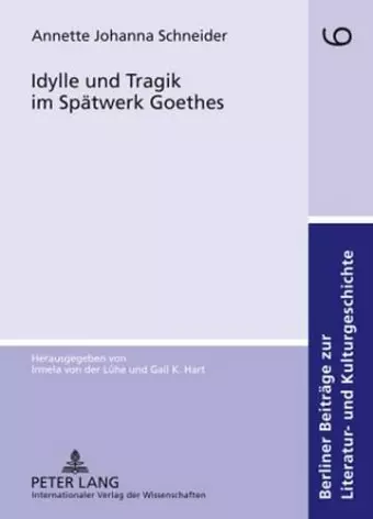 Idylle Und Tragik Im Spaetwerk Goethes cover