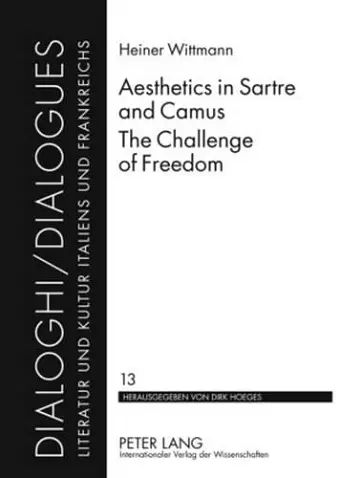 Aesthetics in Sartre and Camus. The Challenge of Freedom cover