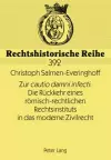 Zur «Cautio Damni Infecti» Die Rueckkehr Eines Roemisch-Rechtlichen Rechtsinstituts in Das Moderne Zivilrecht cover