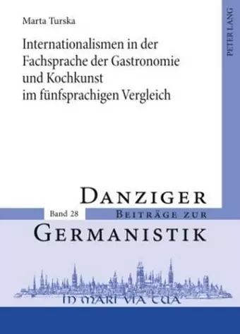 Internationalismen in Der Fachsprache Der Gastronomie Und Kochkunst Im Fuenfsprachigen Vergleich cover