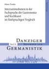 Internationalismen in Der Fachsprache Der Gastronomie Und Kochkunst Im Fuenfsprachigen Vergleich cover