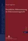 Betriebliche Mitbestimmung Im Diskriminierungsrecht cover