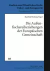 Die Außenfischereibeziehungen Der Europaeischen Gemeinschaft cover