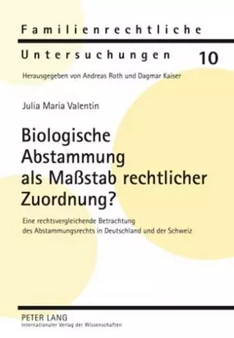 Biologische Abstammung ALS Maßstab Rechtlicher Zuordnung? cover