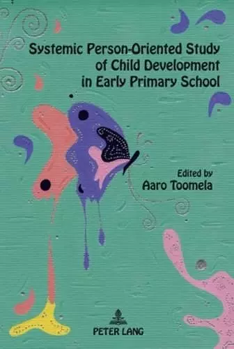 Systemic Person-Oriented Study of Child Development in Early Primary School cover