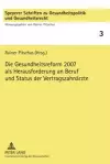 Die Gesundheitsreform 2007 ALS Herausforderung an Beruf Und Status Der Vertragszahnaerzte cover