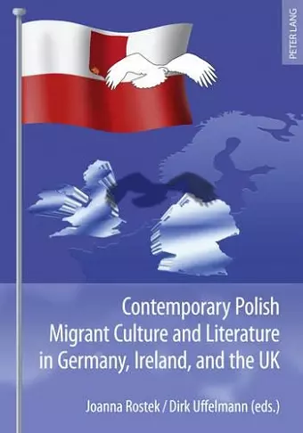 Contemporary Polish Migrant Culture and Literature in Germany, Ireland, and the UK cover