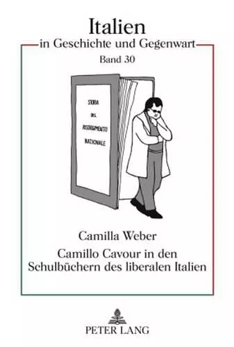 Camillo Cavour in Den Schulbuechern Des Liberalen Italien cover