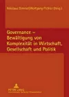 Governance - Bewaeltigung Von Komplexitaet in Wirtschaft, Gesellschaft Und Politik cover