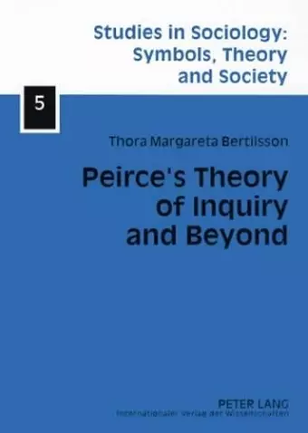 Peirce’s Theory of Inquiry and Beyond cover