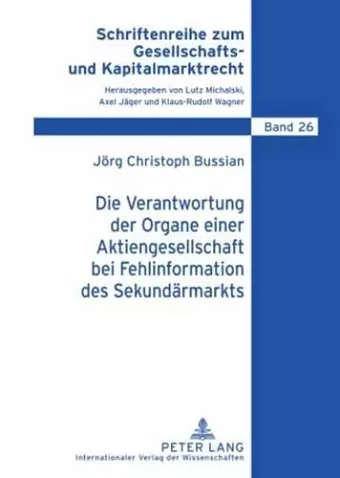 Die Verantwortung Der Organe Einer Aktiengesellschaft Bei Fehlinformation Des Sekundaermarkts cover