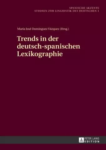 Trends in Der Deutsch-Spanischen Lexikographie cover